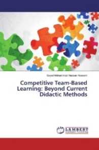 Competitive Team-Based Learning: Beyond Current Didactic Methods （2016. 676 S. 220 mm）