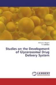 Studies on the Development of Glycerosomal Drug Delivery System （2016. 80 S. 220 mm）