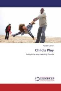 Child's Play : Pedophilia emphasizing Florida （2016. 96 S. 220 mm）