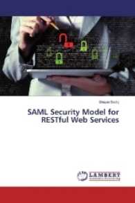 SAML Security Model for RESTful Web Services （2016. 92 S. 220 mm）