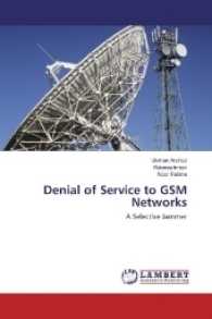 Denial of Service to GSM Networks : A Selective Jammer （2016. 68 S. 220 mm）