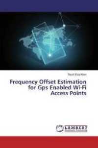 Frequency Offset Estimation for Gps Enabled Wi-Fi Access Points （2019. 132 S. 220 mm）