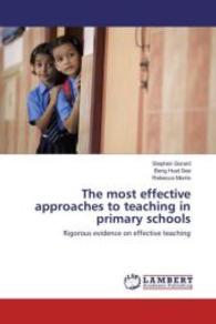 The most effective approaches to teaching in primary schools : Rigorous evidence on effective teaching （2016. 260 S. 220 mm）