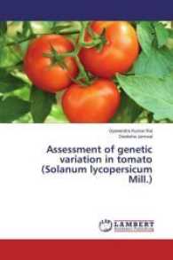 Assessment of genetic variation in tomato (Solanum lycopersicum Mill.) （2016. 56 S. 220 mm）