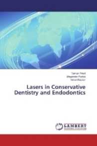 Lasers in Conservative Dentistry and Endodontics （2016. 132 S. 220 mm）