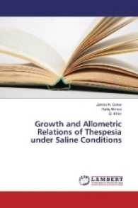 Growth and Allometric Relations of Thespesia under Saline Conditions （2016. 56 S. 220 mm）