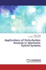 Applications of Perturbation Analysis in Stochastic Hybrid Systems （2016. 224 S. 220 mm）