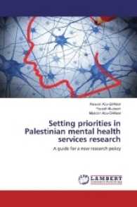 Setting priorities in Palestinian mental health services research : A guide for a new research policy （2016. 56 S. 220 mm）