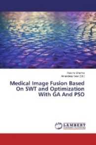 Medical Image Fusion Based On SWT and Optimization With GA And PSO （2016. 88 S. 220 mm）