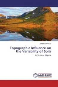 Topographic Influence on the Variability of Soils : in Samaru, Nigeria （2017. 156 S. 220 mm）