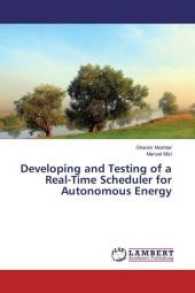 Developing and Testing of a Real-Time Scheduler for Autonomous Energy （2016. 76 S. 220 mm）