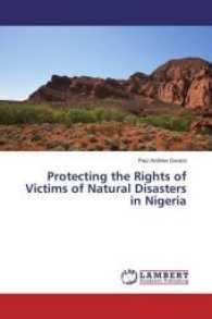 Protecting the Rights of Victims of Natural Disasters in Nigeria （2017. 140 S. 220 mm）