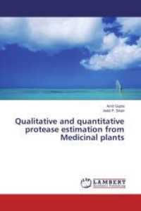 Qualitative and quantitative protease estimation from Medicinal plants （2016. 80 S. 220 mm）