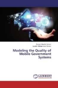 Modeling the Quality of Mobile Government Systems （2016. 196 S. 220 mm）