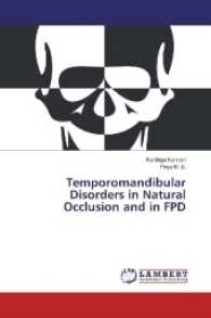 Temporomandibular Disorders in Natural Occlusion and in FPD （2016. 152 S. 220 mm）
