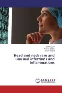 Head and neck rare and unusual infections and inflammations （2017. 196 S. 220 mm）