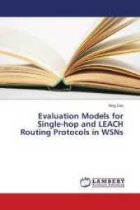 Evaluation Models for Single-hop and LEACH Routing Protocols in WSNs （2018. 124 S. 220 mm）