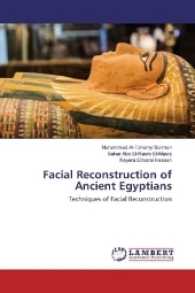 Facial Reconstruction of Ancient Egyptians : Techniques of Facial Reconstruction （2016. 96 S. 220 mm）