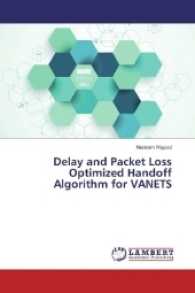 Delay and Packet Loss Optimized Handoff Algorithm for VANETS （2016. 148 S. 220 mm）