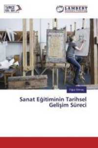 Sanat Egitiminin Tarihsel Gelisim Süreci （2019. 392 S. 220 mm）