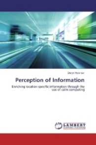 Perception of Information : Enriching location specific information through the use of calm computing （2016. 124 S. 220 mm）