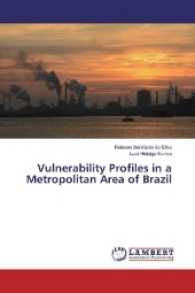 Vulnerability Profiles in a Metropolitan Area of Brazil （2016. 104 S. 220 mm）