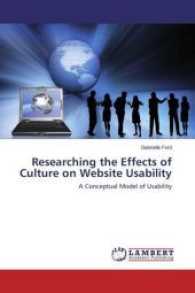 Researching the Effects of Culture on Website Usability : A Conceptual Model of Usability （2016. 356 S. 220 mm）