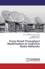 Fuzzy Based Throughput Maximization in Cognitive Radio Networks （2016. 68 S. 220 mm）