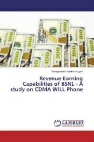 Revenue Earning Capabilities of BSNL - A study on CDMA WILL Phone （2016. 64 S. 220 mm）