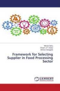 Framework for Selecting Supplier in Food Processing Sector （2018. 56 S. 220 mm）