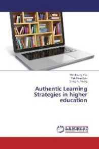 Authentic Learning Strategies in higher education （2016. 292 S. 220 mm）