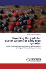 Unveiling the globular cluster systems of early-type galaxies : A wide-field imaging study of early-type galaxies to investigate their evolutionary history （2016. 180 S. 220 mm）