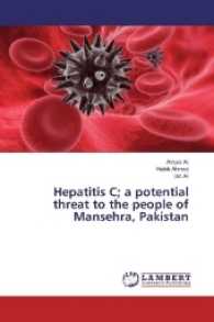 Hepatitis C; a potential threat to the people of Mansehra, Pakistan （2016. 60 S. 220 mm）