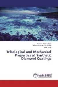 Tribological and Mechanical Properties of Synthetic Diamond Coatings （2019. 76 S. 220 mm）