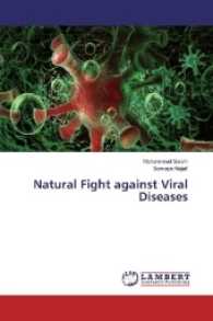 Natural Fight against Viral Diseases （2016. 84 S. 220 mm）