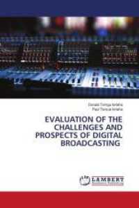 EVALUATION OF THE CHALLENGES AND PROSPECTS OF DIGITAL BROADCASTING （2024. 64 S. 220 mm）