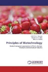 Principles of Biotechnology : Biotechnological approaches in Plant, Animal, Medical and Biomedical Industry （2016. 452 S. 220 mm）