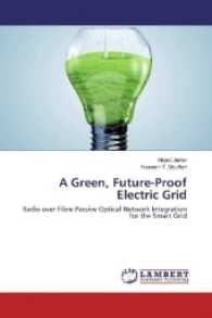 A Green, Future-Proof Electric Grid : Radio over Fibre Passive Optical Network Integration for the Smart Grid （2016. 88 S. 220 mm）