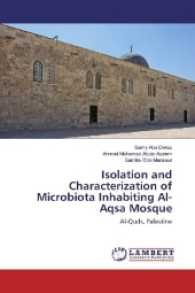 Isolation and Characterization of Microbiota Inhabiting Al-Aqsa Mosque : Al-Quds, Palestine （2016. 180 S. 220 mm）