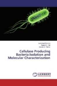 Cellulase Producing Bacteria:Isolation and Molecular Characterization （2016. 56 S. 220 mm）