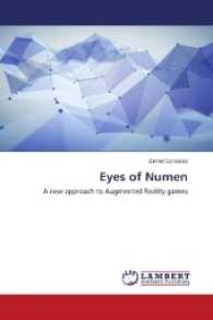 Eyes of Numen : A new approach to Augmented Reality games （2016. 52 S. 220 mm）