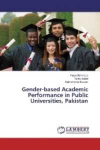 Gender-based Academic Performance in Public Universities, Pakistan （2017. 104 S. 220 mm）