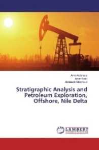 Stratigraphic Analysis and Petroleum Exploration, Offshore, Nile Delta （2016. 56 S. 220 mm）