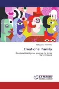Emotional Family : Emotional Intelligence program for teens' parents/tutors （2017. 52 S. 220 mm）