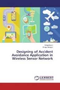 Designing of Accident Avoidance Application in Wireless Sensor Network （2016. 92 S. 220 mm）