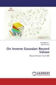 On Inverse Gaussian Record Values : Record Values from IGD （2016. 144 S. 220 mm）