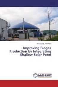 Improving Biogas Production by Integrating Shallow Solar Pond （2016. 168 S. 220 mm）