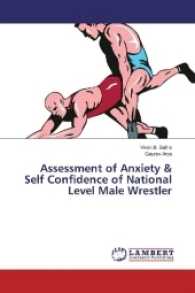 Assessment of Anxiety & Self Confidence of National Level Male Wrestler （2017. 64 S. 220 mm）