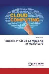 Impact of Cloud Computing in Healthcare （2016. 56 S. 220 mm）