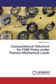 Computational Solutions for FGM Plates under Thermo-Mechanical Loads （2016. 256 S. 220 mm）